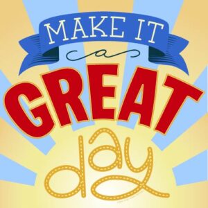 Make it a Great Day illustration by Stacy Kenny Mitchell